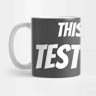 This Is My Test Shirt Mug